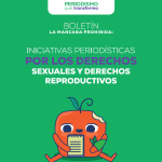 BOLETÍN: LA MANZANA PROHIBIDA – INICIATIVAS PERIODÍSTICAS POR LOS DSDR VERSIÓN 17